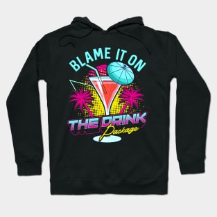 Funny Blame It On The Drink Package Cruise Pun Hoodie